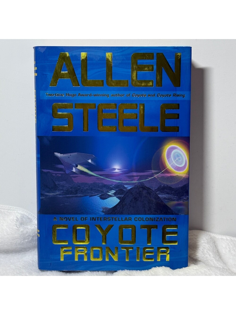 Coyote Frontier Allen Steele 2005 1st Edition Hardcover Sci-Fi Novel